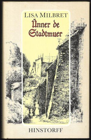 Seller image for nner de Stadtmuer . Geschichten ut een Oltstadtbrook . Ill. v. W. Schnig for sale by Gabis Bcherlager