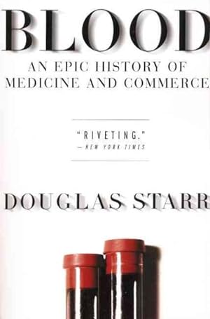 Imagen del vendedor de Blood : An Epic History of Medicine and Commerce a la venta por GreatBookPrices