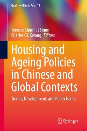 Image du vendeur pour Housing and Ageing Policies in Chinese and Global Contexts : Trends, Development, and Policy Issues mis en vente par AHA-BUCH GmbH