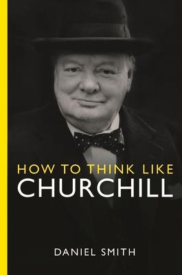 Bild des Verkufers fr How to Think Like Churchill zum Verkauf von moluna