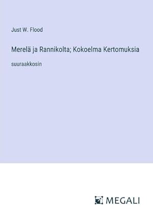 Image du vendeur pour Merel ja Rannikolta; Kokoelma Kertomuksia : suuraakkosin mis en vente par AHA-BUCH GmbH