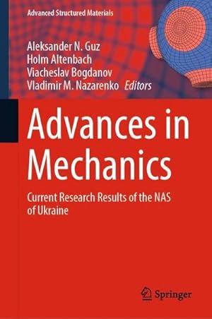 Seller image for Advances in Mechanics : Current Research Results of the NAS of Ukraine for sale by AHA-BUCH GmbH