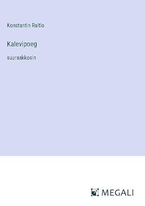 Seller image for Kalevipoeg : suuraakkosin for sale by AHA-BUCH GmbH