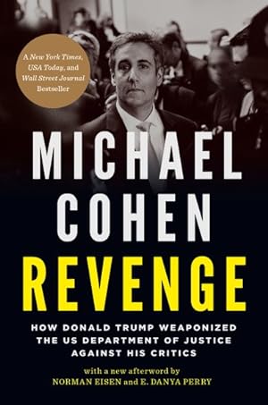 Seller image for Revenge : How Donald Trump Weaponized the Us Department of Justice Against His Critics for sale by GreatBookPrices