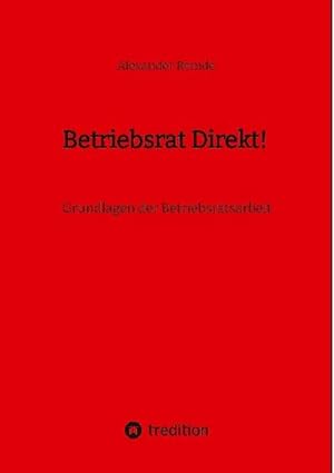Seller image for Betriebsrat Direkt! : Grundlagen der Betriebsratsarbeit for sale by Smartbuy