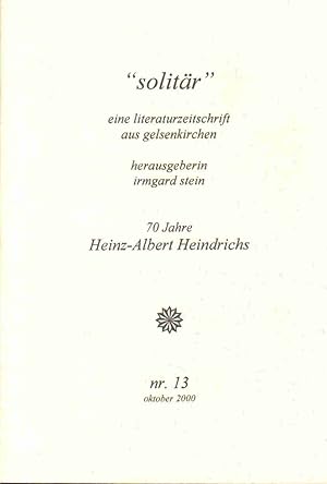 "solitär" Eine Literaturzeitschrift aus Gelsenkirchen : 70 Jahre Heinz-Albert Heindrichs Nr. 13/2000