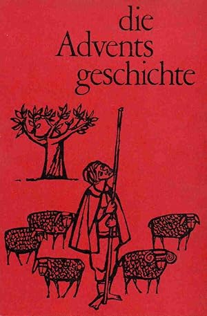Bild des Verk�ufers f�r Die Adventsgeschichte zum Verkauf von Auf Buchf�hlung