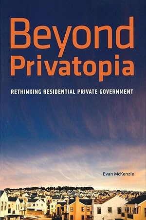 Bild des Verkufers fr Beyond Privatopia: Rethinking Residential Private Government zum Verkauf von moluna