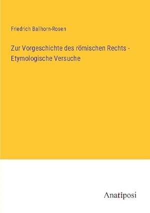 Seller image for Zur Vorgeschichte des rmischen Rechts - Etymologische Versuche for sale by BuchWeltWeit Ludwig Meier e.K.