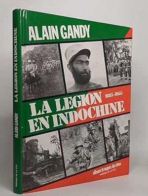 La Légion en Indochine - 1885-1955