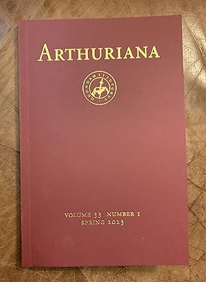 Seller image for Arthuriana Volume 33 Number 1 Spring 2023 Not Quite Dead Yet: Zombies and Le Morte Darthur for sale by Three Geese in Flight Celtic Books