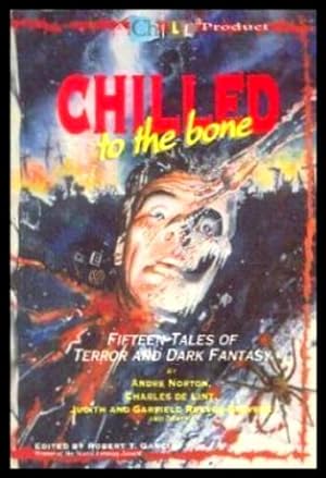 Image du vendeur pour CHILLED TO THE BONE mis en vente par W. Fraser Sandercombe