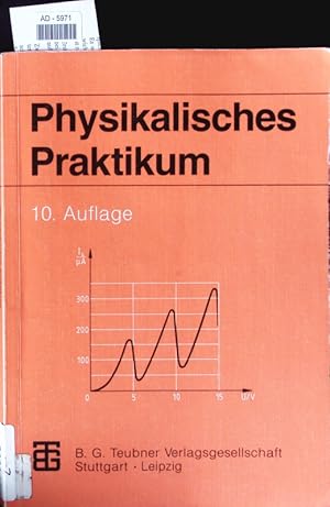 Bild des Verkufers fr Physikalisches Praktikum. zum Verkauf von Antiquariat Bookfarm