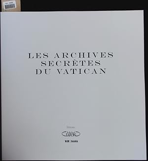 Bild des Verkufers fr Les Archives secrtes du Vatican. zum Verkauf von Antiquariat Bookfarm
