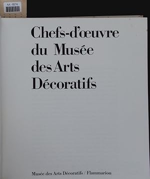 Seller image for Chefs-d'oeuvre du Muse des Arts Dcoratifs. for sale by Antiquariat Bookfarm