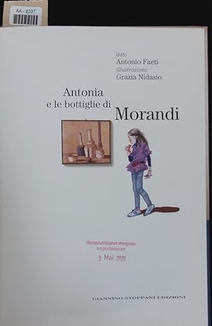 Seller image for Antonia e le bottiglie di Morandi. for sale by Antiquariat Bookfarm