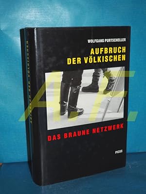 Seller image for Aufbruch der Vlkischen : das braune Netzwerk Teil von: Anne-Frank-Shoah-Bibliothek for sale by Antiquarische Fundgrube e.U.