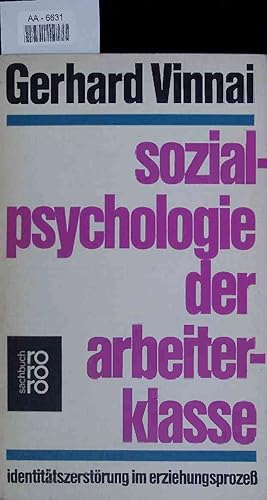 Imagen del vendedor de Sozialpsychologie der Arbeiterklasse. Identittszerstrung im Erziehungsproze a la venta por Antiquariat Bookfarm