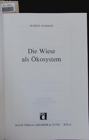 Bild des Verkufers fr Die Wiese als kosystem. zum Verkauf von Antiquariat Bookfarm