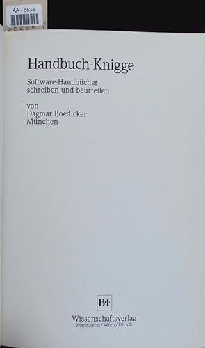 Bild des Verkufers fr Handbuch-Knigge. Software-Handbcher schreiben und beurteilen. zum Verkauf von Antiquariat Bookfarm