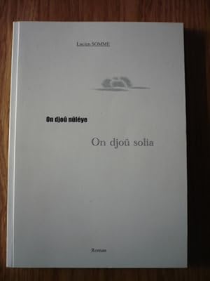 On djoû nuléye, on djoû solia