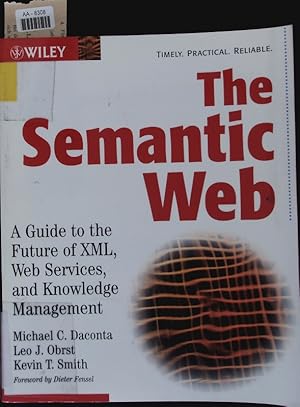 Bild des Verkufers fr The semantic web. A guide to the future of XML, web services, and knowledge management. zum Verkauf von Antiquariat Bookfarm