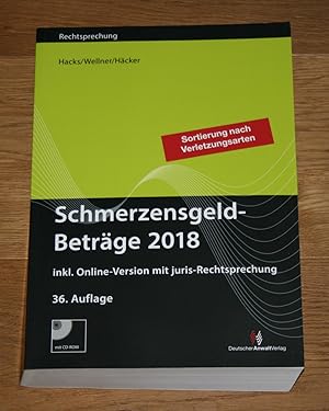 Bild des Verkufers fr SchmerzensgeldBetrge 2018. Mit CD-ROM, inkl. Online-Version mit juris-Rechtsprechung. zum Verkauf von Antiquariat Gallenberger