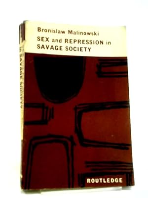 Bild des Verkufers fr Sex And Repression In Savage Society. zum Verkauf von World of Rare Books