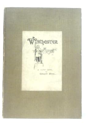 Bild des Verkufers fr Winchester A Sketch-book By Gordon Home zum Verkauf von World of Rare Books