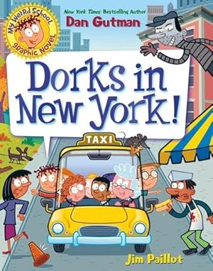 Bild des Verkufers fr My Weird School Graphic Novel: Dorks in New York! zum Verkauf von Smartbuy