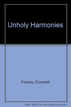 Seller image for Unholy Harmonies for sale by WeBuyBooks