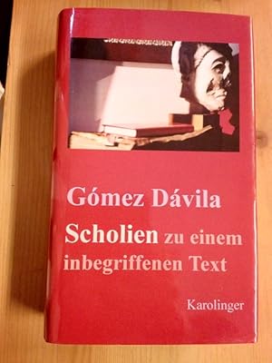 Bild des Verkufers fr Scholien zu einem inbegriffenen Text. [Aus dem Span. von Thomas Knefeli und Gnther Rudolf Sigl. Mit einem Essay von Franz Niedermayer und einem Nachwort von Thomas Knefeli]. (= Romanica). zum Verkauf von Antiquariat Seitenwechsel