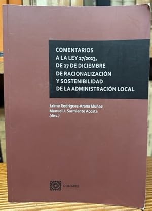 Imagen del vendedor de COMENTARIOS A LA LEY 27/2013, DE 27 DE DICIEMBRE, DE RACIONALIZACION Y SOSTENIBILIDAD DE LA ADMINISTRACION LOCAL a la venta por Fbula Libros (Librera Jimnez-Bravo)