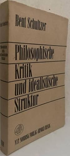 Image du vendeur pour Philosophische Kritik und idealistische Struktur mis en vente par Erik Oskarsson Antikvariat