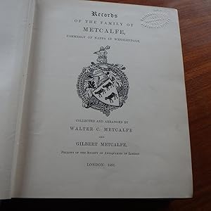 Records of the Family of Metcalfe formerly of Nappa in Wensleydale. No 10 of 50 copies only