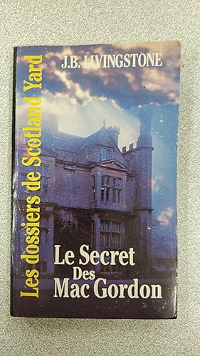 Seller image for Le Secret Des Mac Gordon for sale by Dmons et Merveilles