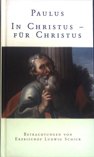 Bild des Verkufers fr Paulus : in Christus - fr Christus ; Betrachtungen. zum Verkauf von books4less (Versandantiquariat Petra Gros GmbH & Co. KG)