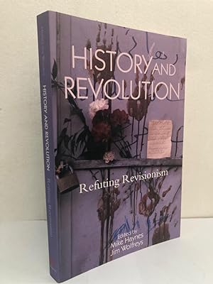 Immagine del venditore per History and Revolution. Refuting Revisionism venduto da Erik Oskarsson Antikvariat