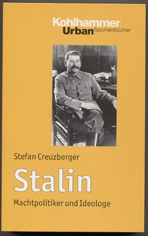 Bild des Verkufers fr Stalin: Machtpolitiker und Ideologe. (= Kohlhammer-Urban-Taschenbcher Band 593.) zum Verkauf von Antiquariat Neue Kritik