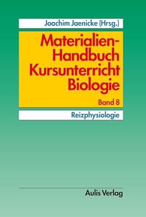 Immagine del venditore per Materialien-Handbuch Kursunterricht Biologie: Band 7: Reizphysiologie venduto da Studibuch