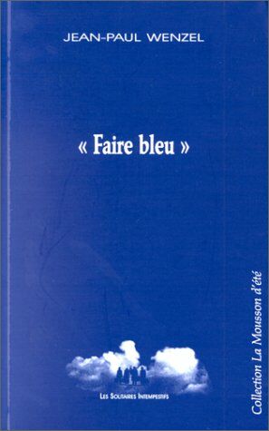 Imagen del vendedor de Faire bleu a la venta por Dmons et Merveilles