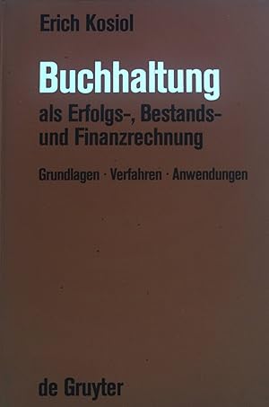 Seller image for Buchhaltung als Erfolgs-, Bestands- und Finanzrechnung : Grundlagen, Verfahren, Anwendungen. for sale by books4less (Versandantiquariat Petra Gros GmbH & Co. KG)