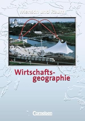 Bild des Verkufers fr Mensch und Raum - Geographie: Wirtschaftsgeographie, Mensch und Raum, Schlerbuch zum Verkauf von Studibuch