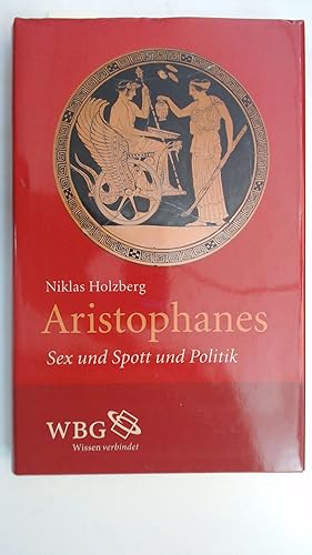Bild des Verkufers fr Aristophanes : Sex und Spott und Politik,. zum Verkauf von Antiquariat Maiwald