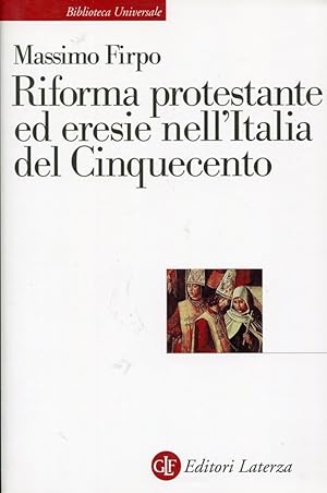 Bild des Verkufers fr Riforma protestante ed eresie nell'Italia del Cinquecento. Un profilo storico zum Verkauf von Studio Bibliografico Marini