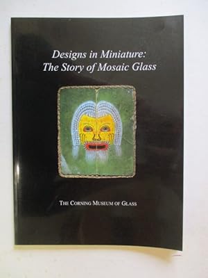 Bild des Verkufers fr Designs in Miniature: the Story of Mosaic Glass zum Verkauf von GREENSLEEVES BOOKS