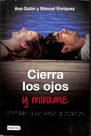 Seller image for CIERRA LOS OJOS Y MRAME. for sale by Librera Smile Books