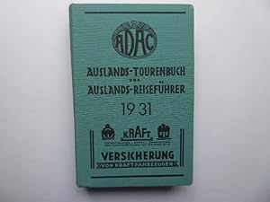 Auslands-Tourenbuch und Auslands- Reiseführer. 1931. I. Teil: Allgemeines - II. Teil: Reiseländer...