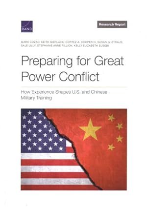 Imagen del vendedor de Preparing for Great Power Conflict : How Experience Shapes U.S. and Chinese Military Training a la venta por GreatBookPrices
