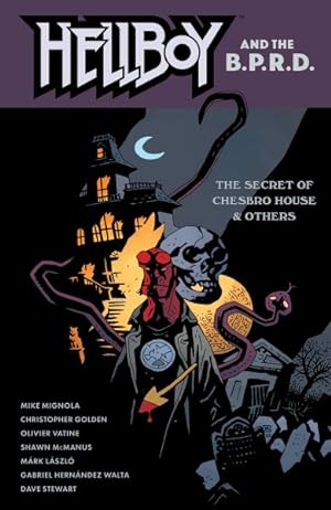 Seller image for Hellboy and the Bureau for Paranormal Research and Defense : The Secret of Chesbro House and Others for sale by GreatBookPrices